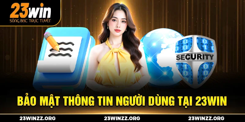 Thông tin người chơi tại 23WIN luôn được mã hóa và bảo mật chặt chẽ