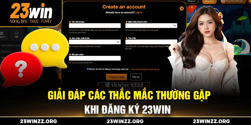 Giải đáp các thắc mắc thường gặp khi đăng ký 23WIN