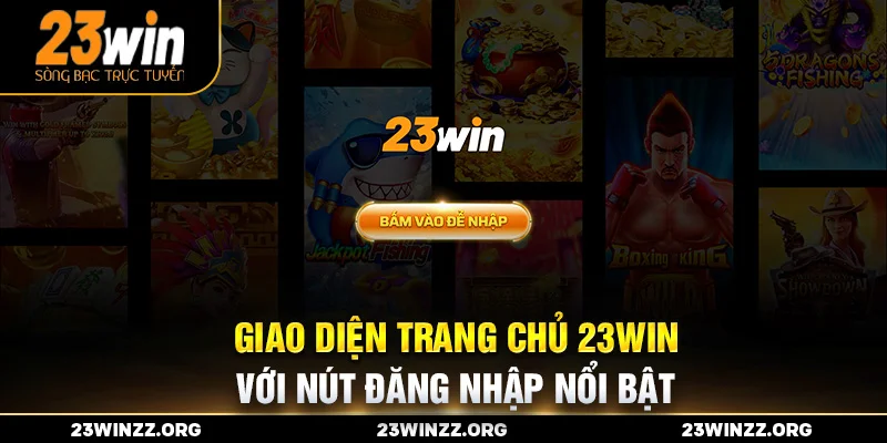 Giao diện trang chủ 23WIN với nút đăng nhập nổi bật