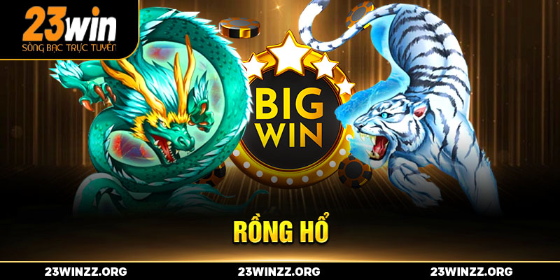 rồng hổ tại nhà cái 23win