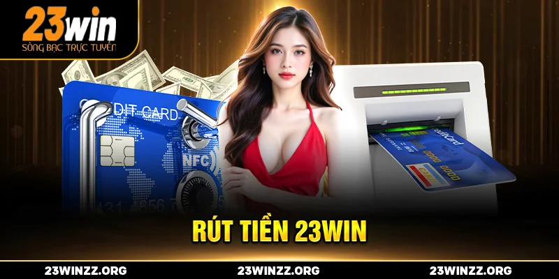 rút tiền 23win