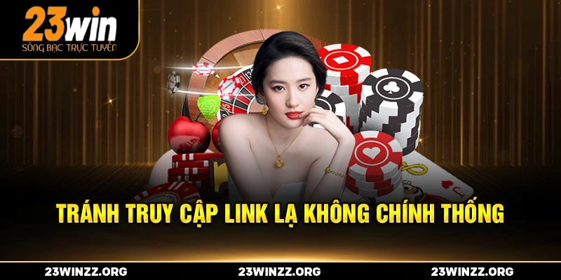 Tránh truy cập link lạ không chính thống